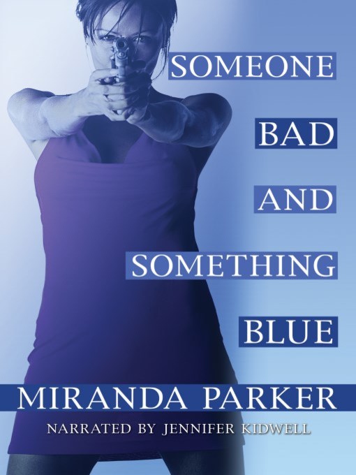 Title details for Someone Bad and Something Blue by Miranda Parker - Available